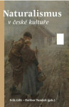 Naturalismus v české kultuře - Dalibor Tureček, Erik Gilk