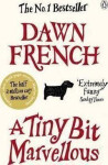 A Tiny Bit Marvellous - Dawn French