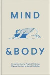Mind & Body: Physical Exercises for Mental Wellbeing; Mental Exercises for Physical Wellbeing - The school of LifeThe