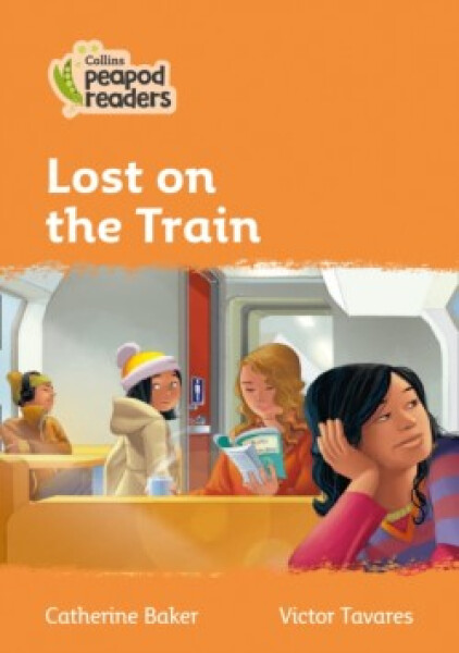 Collins Peapod Readers - Level 4 – Lost on the Train - Baker, Catherine