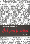 Jak jsem je potkal (postavy figurky) Zdeněk Hrabica