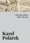 Okresní město Bylo nás pět Karel Poláček