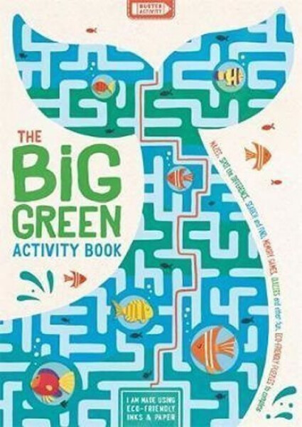 The Big Green Activity Book : Mazes, Spot the Difference, Search and Find, Memory Games, Quizzes and other Fun, Eco-Friendly Puzzles to Complete - John Bigwood