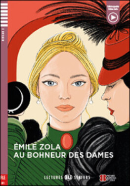 Lectures ELi Seniors Niveau 3 (B1): Au bonheur des dames + Downloadable Multimedia - Émile Zola
