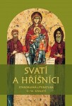 Svatí a hříšníci - Staroruská literatura 11.-12. století - Michal Téra