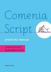 Comenia Script: praktický manuál - Kaligrafická forma, 2. vydání - Radana Lencová