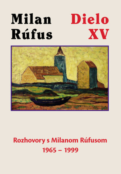 Dielo XV - Milan Rúfus