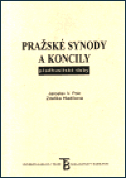 Pražské synody a koncily předhusitské doby - Zdeňka Hledíková