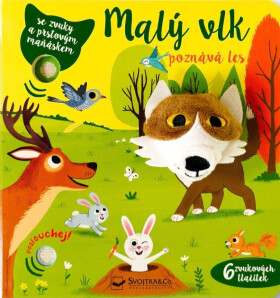 Malý vlk poznává les - se zvuky a prstovým maňáskem - Emilie Collet