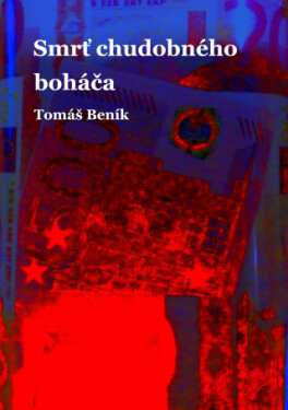 Smrť chudobného boháča - Tomáš Beník - e-kniha