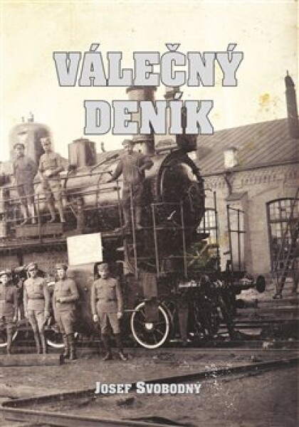 Válečný deník Josef Svobodný