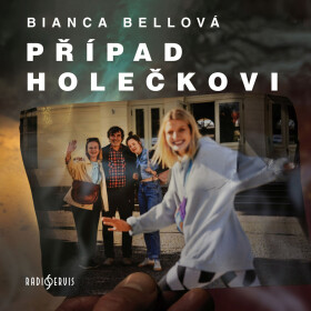 Případ Holečkovi - Bianca Bellová - audiokniha