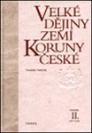 Velké dějiny zemí Koruny české II. Vratislav Vaníček