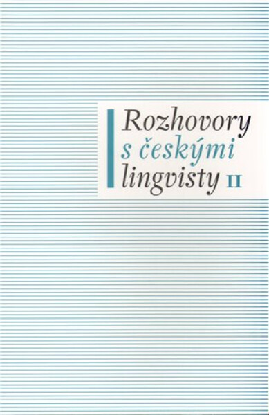 Rozhovory českými lingvisty II. Jan Chromý,