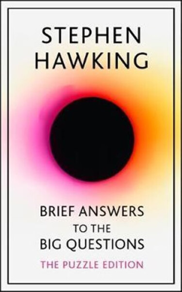 Brief Answers to the Big Quest - Stephen William Hawking
