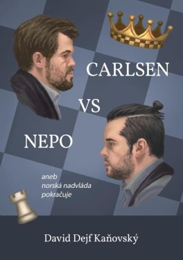 Carlsen vs Nepo aneb norská nadvláda pokračuje - David Dejf Kaňovský