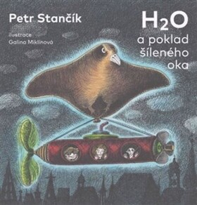 H2O poklad šíleného oka Petr Stančík