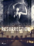 Resurrection I - Leo Tolstoy