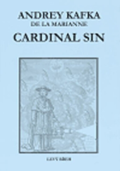 Cardinal Sin Andrey de la Marianne Kafka