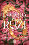 Dohoda růží - Smith Sasha Peyton