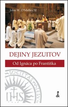 Dejiny jezuitov - John W. O'Malley