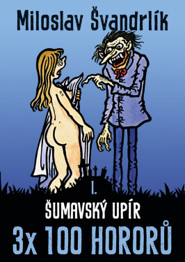 Šumavský upír - Miloslav Švandrlík