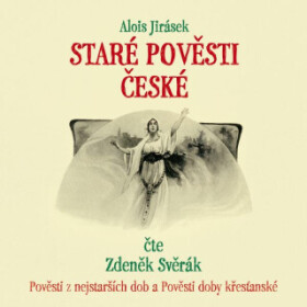 Staré pověsti české Alois Jirásek audiokniha