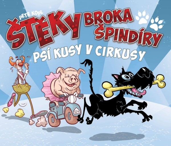 Štěky Broka Špindíry Psí kusy cirkusy