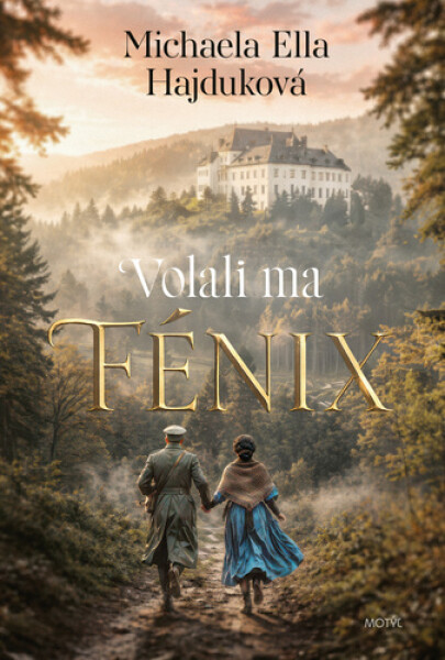 Volali ma Fénix - Michaela Ella Hajduková