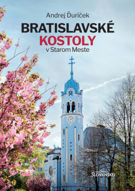 Bratislavské kostoly v Starom Meste - Andrej Ďuríček