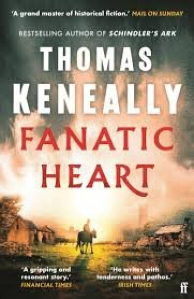 Fanatic Heart Thomas Keneally