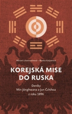 Korejská mise do Ruska - Miriam Löwensteinová, Blanka Kašparová