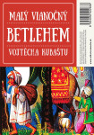 Malý vianočný betlehem Vojtěcha Kubaštu - Vojtěch Kubašta