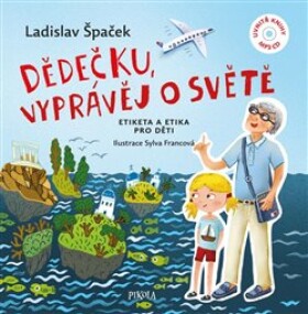 Dědečku, vyprávěj o světě + CD - Ladislav Špaček