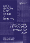 Střed Evropy mezi ideou a realitou - Rudolf Chmel, Michal Stehlík