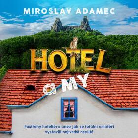 Hotel a MY - Miroslav Adamec - audiokniha