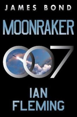Moonraker: A James Bond Novel - Ian Fleming