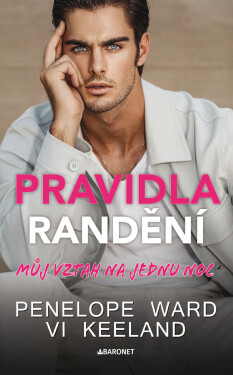 Pravidla randění - Můj vztah na jednu noc - Penelope Wardová
