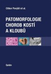 Patomorfologie chorob kostí kloubů