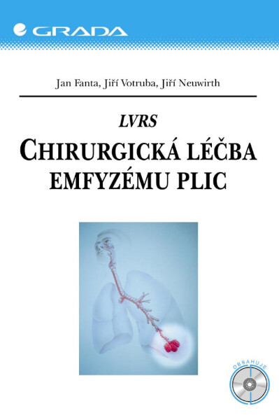 LVRS – Chirurgická léčba emfyzému plic - Jan Fanta, Jiří Votruba, Jiří Neuwirth