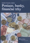 Peniaze, banky, finančné trhy - Stanislav Polouček