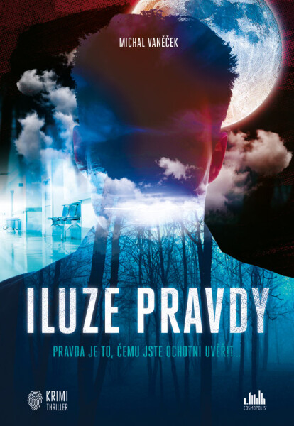 Iluze pravdy - Michal Vaněček