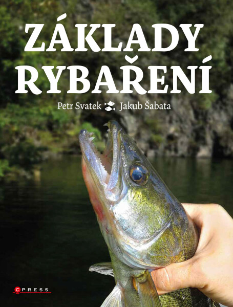Základy rybaření - Petr Svatek, Jakub Šabata