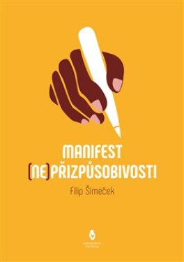 Manifest (ne)přizpůsobivosti Filip Šimeček
