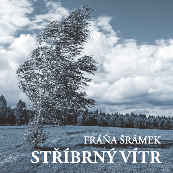 Stříbrný vítr - Fráňa Šrámek - audiokniha