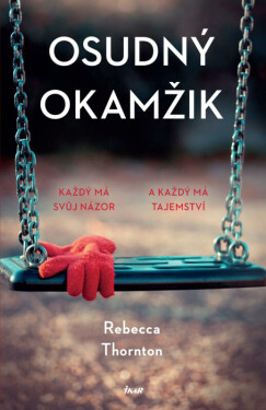 Osudný okamžik (poškozená) - Rebecca Thornton