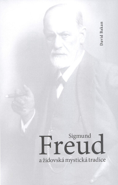 Freud a židovská mystická tradice - David Baken