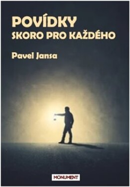 Povídky skoro pro každého Pavel Jansa