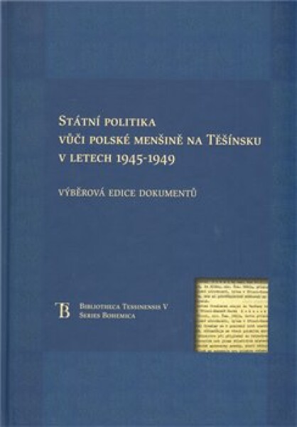 Státní politka vůči polské menšině na Těšínsku letech 1945-1949