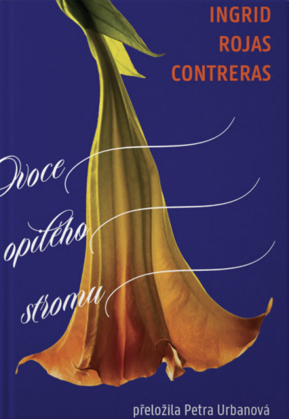 Ovoce opilého stromu - Ingrid Rojas Contreras